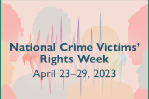  Office of the Attorney General, law enforcement, advocates and victims commemorate 2023 National Crime Victims’ Rights Week